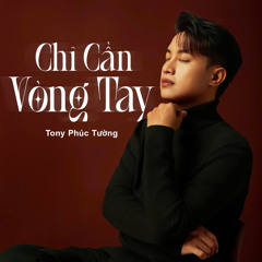 Chỉ Cần Vòng Tay