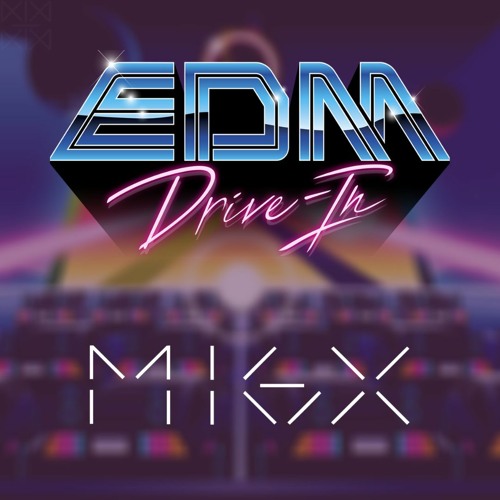 MIGX - EDM DRIVE IN SUBMISSION