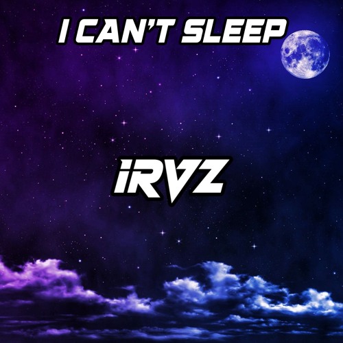 I Can't Sleep