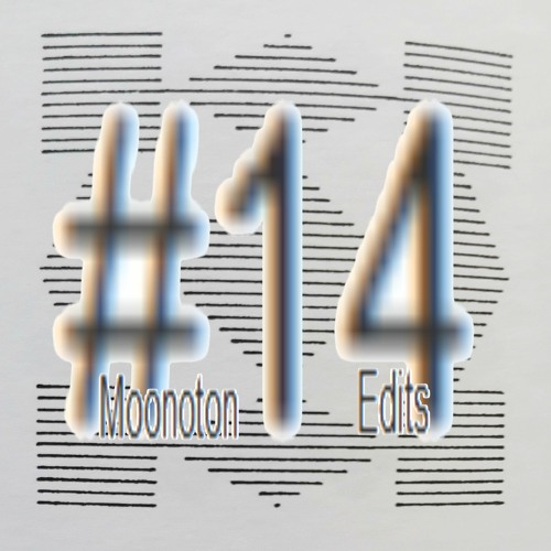 Moonoton - Edits #14 (7 snippets)