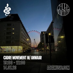 Cadre movement w/ Anwaar - Aaja Channel 1 - 14 07 23