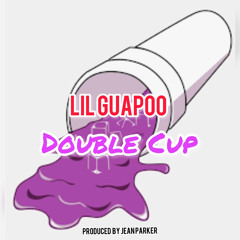 Lil Guapoo - Double Cup Prod.Jean Parker