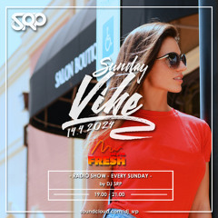 SUNDAY VIBE 14.4.2024 - RADIO SHOW by DJ SRP (FRESH radio 103,6FM)