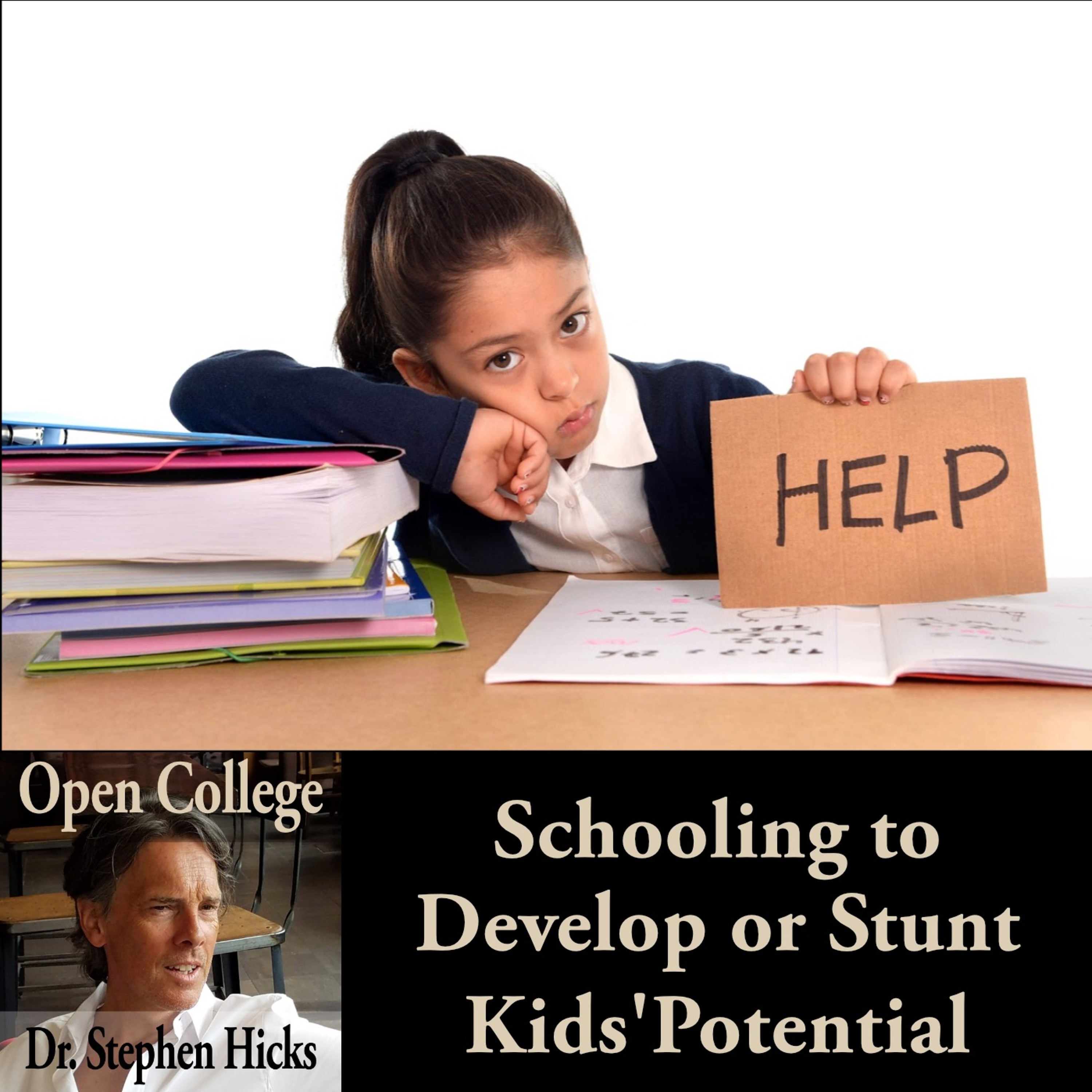 EP #48 | Schooling to Develop or Stunt Kids’ Potential?
