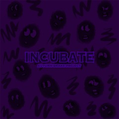 Incubate (Extended Mix)