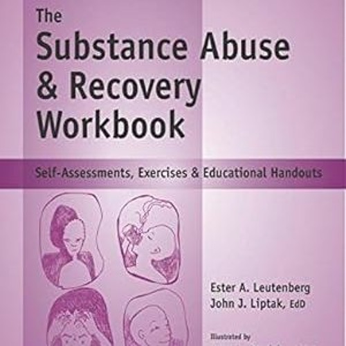 ~>Free Downl0ad The Substance Abuse & Recovery Workbook - Self-Assessments, Exercises & Educati