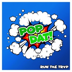 POP DAT! [Free Download]