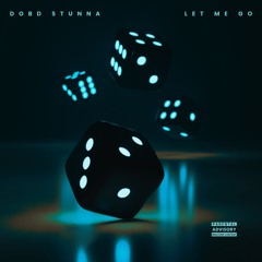 DOBD Stunna - Let Me Go (Official Audio)