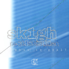 Sk1gh-C3l3stia-what is real