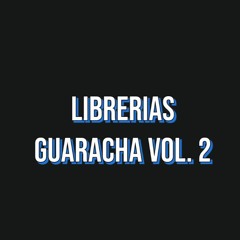 Librerias Guaracha Vol. 2 Free Download