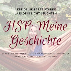 Hochsensibilität - Meine Geschichte