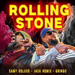 Samy Deluxe & Gringo - Rolling Stone