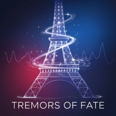 Tremors of Fate - Paris 2073 A.D. (Ep.14)