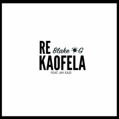 Rekaofela (Feat. Jay Easy)  (Prod By Jay Easy)