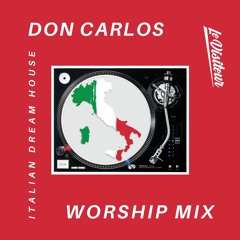 Don Carlos Worship Mix - Classic Italian Dream House