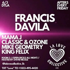 FRIDAY AFTERS with FRANCIS DAVILA, MAMAJ, CLASSIC & OZONE and KING FELIX 6.2.22