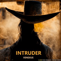 Venexus - INTRUDER (🆅🅴🅽🅴🆇🆄🆂 Remix) (Max. Vol. TIGHT Headphones recommended)