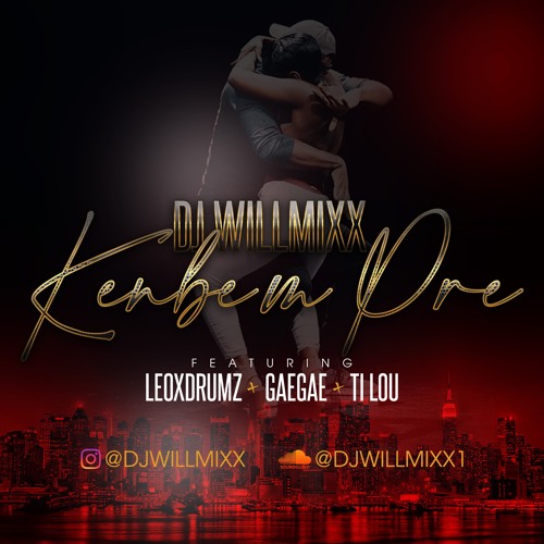 DJ Willmixx - Kenbe M Pre Ft Leoxdrumz - Gaegae - Ti Lou
