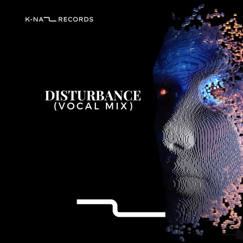 Disturbance (Vocal Mix)