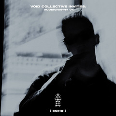 AUDIOGRAPHY 04 - Echo