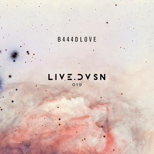 LIVE.DVSN019: B444DLOVE