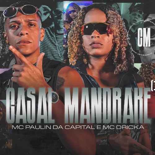 Stream MC Paulin Da Capital E MC Dricka - Casal Mandrake ♪♫ (NOVA 2020) by  DJ PLAYSON Oficial