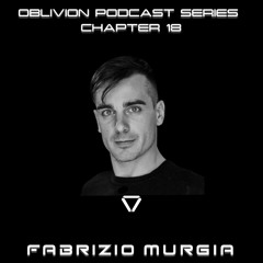 FABRIZIO MURGIA x OBLIVION Podcast Series Chapter 18