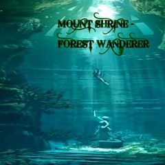 Mount Shrine - Forest Wanderer
