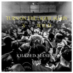 Fred Again X James Hype - Turn On The Lights Again x Wild (Khazed Mashup) Filtered due to CopyRight