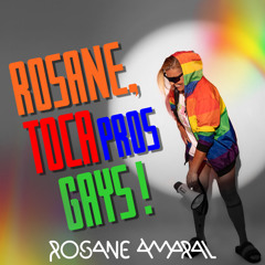 ROSANE TOCA PROS GAYS SET ROSANE AMARAL