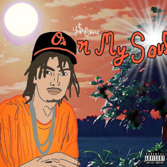 On My $oul