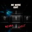 No More (EDIT) ft.Lusit