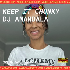 Keep It Chunky w/ DJ Amandala (06.05.24)