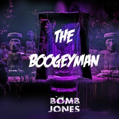 Bombjones - The Boogeyman ( Extended Mix )