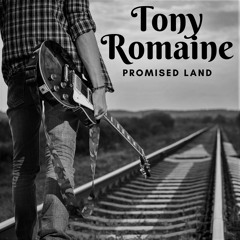 Tony Romaine - Promised Land