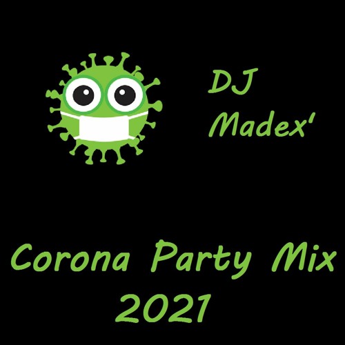 DJ Madex' Corona Party Mix 2021