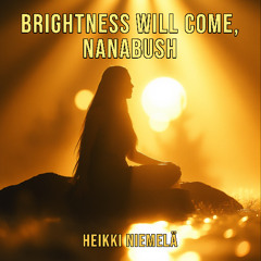 Brightness Will Come, Nanabush