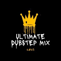 ULTIMATE DUBSTEP MIX 2025