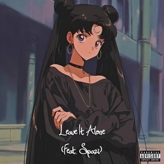 Leave It Alone (feat. Spazi)(IG @maskxyz_)