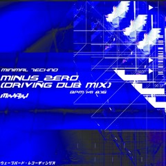 Minus_Zero(Driving Dub Mix)