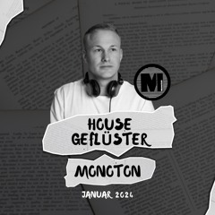 Monoton - House Geflüster. Januar 2024