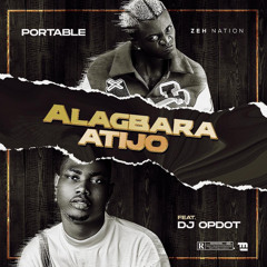 Alagbara Atijo (feat. DJ OP Dot)