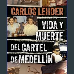 ebook read pdf 🌟 Vida y muerte del Cartel de Medellín / Life and Death of the Medellin Cartel (Spa