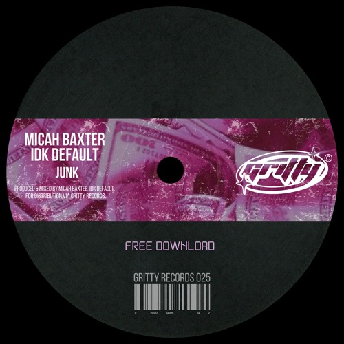 Micah Baxter, IDK Default - Junk [GR025]
