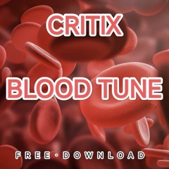 CRITIX - BLOOD TUNE