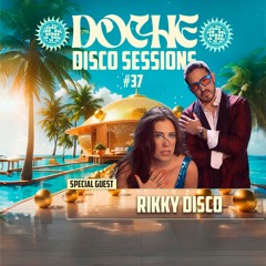 Doche Disco Sessions #37 (Rikky Disco)