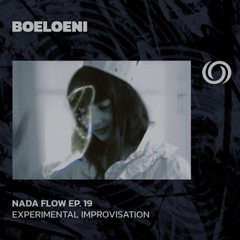 BOELOENI | Nada Flow Ep. 19 | 22/06/2025