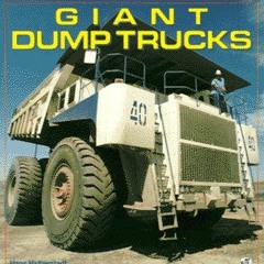 ACCESS EBOOK EPUB KINDLE PDF Giant Dump Trucks (Enthusiast Color Series) by  Hans Hal