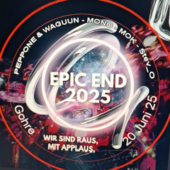 Peppone & Waguun @ Epic End Gohre 20.06.25 (Digital & Vinyl)