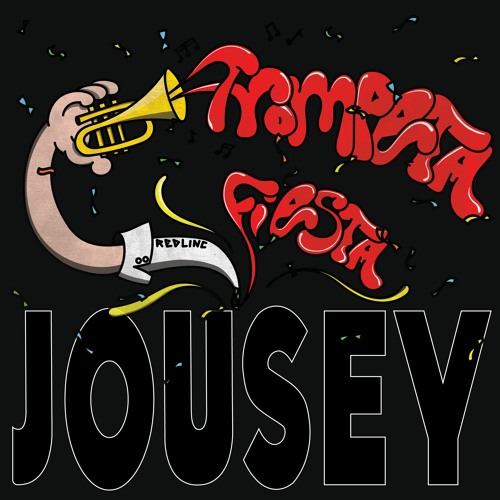 Jousey - Trompeta Fiesta (FREE DL)